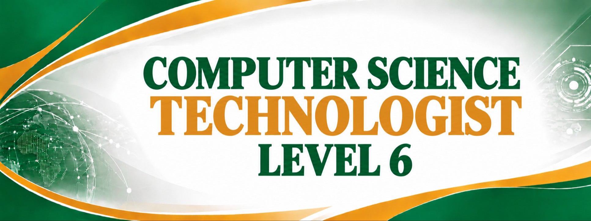 Computer Science Technologist Level 6